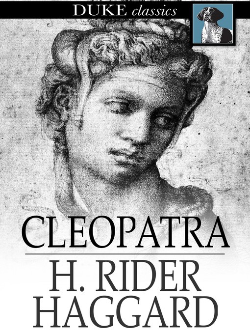 Title details for Cleopatra by H. Rider Haggard - Available